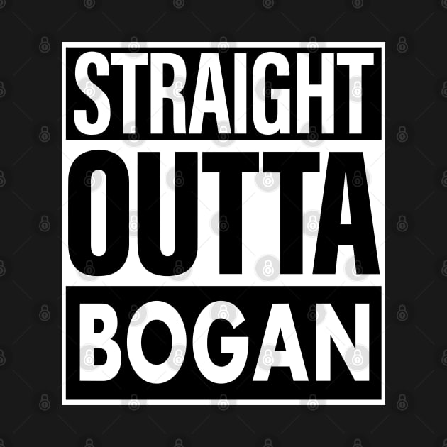 Bogan Name Straight Outta Bogan by ThanhNga