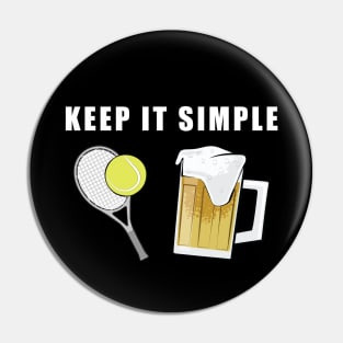 Keep It Simple - Tennis and Beer Pin