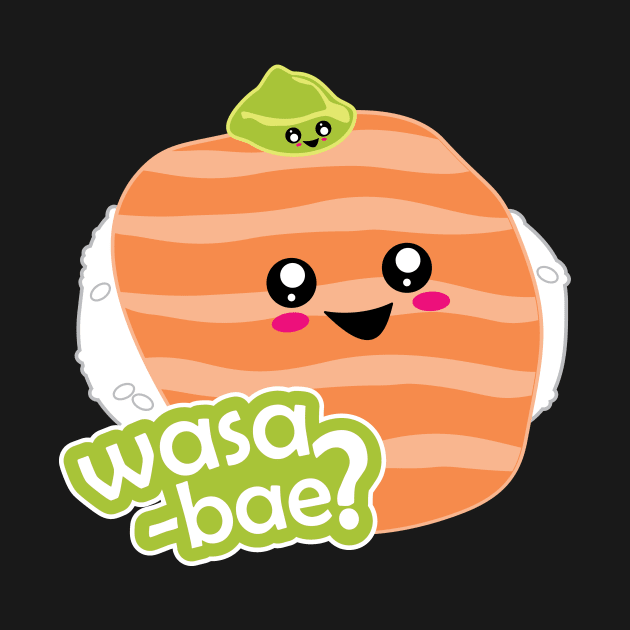 Wasabae? by Tees4Elliott