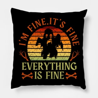 I'm fine.It's fine. Everything is fine.ghost Pillow