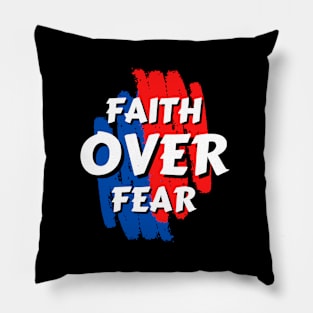 Faith Over Fear | Christian Saying Pillow