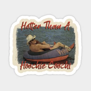 Alan Jackson - Hotter Than A Hoochie Coochie Magnet