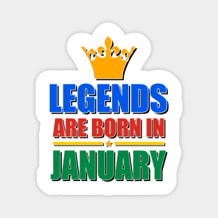 Legends Are born In January Magnet