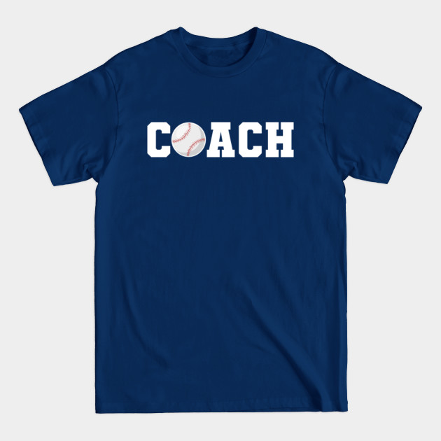 Discover Baseball Coach - Baseball Coach - T-Shirt