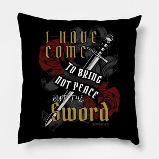 Not Peace but the Sword! Pillow