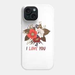 Flowers T-shirts I Love You Phone Case