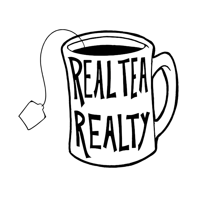 Real Tea Realty by Kaaassspeeerrr