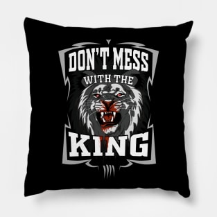 Dont mess with the King Pillow