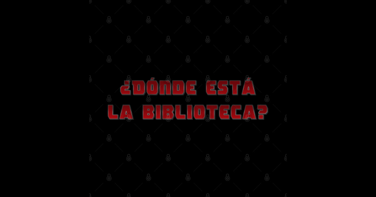 ¿Dónde esta la biblioteca? Where is the library? Deadpool Quote Where Is The Library Posters