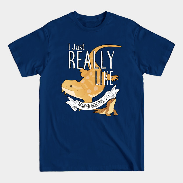 Discover I Just Really Like Bearded Dragons, OK? - Bearded Dragons - T-Shirt