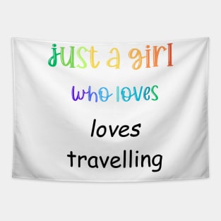 just a girl who loves travelling Tapestry