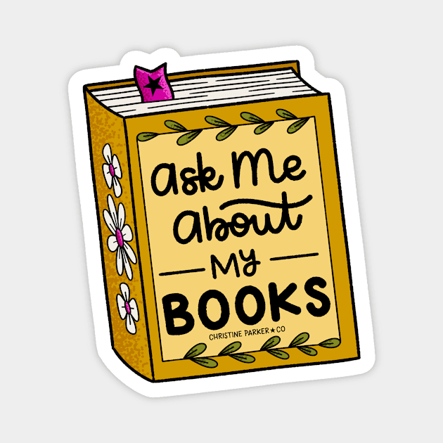 Ask me about my books! Magnet by Christine Parker & Co