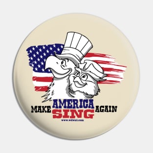 Make America Sing Again Pin