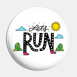 Let's Run Sport Design Pin