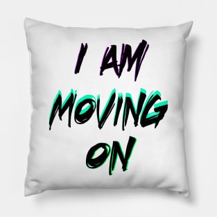 moving on Pillow
