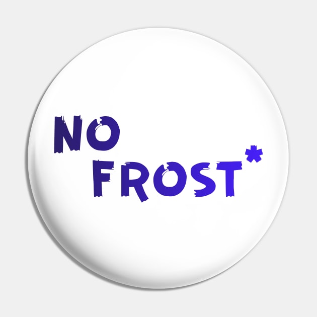 No frost Pin by Cosmoiro