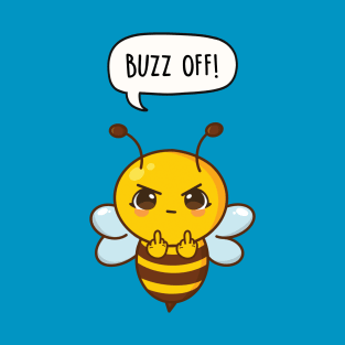 Buzz Off! T-Shirt