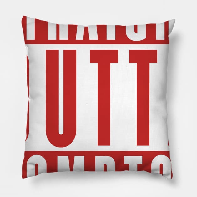 Straight Outta Nompton Pillow by SoonerShirts