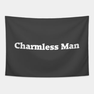 Charmless Man, white Tapestry