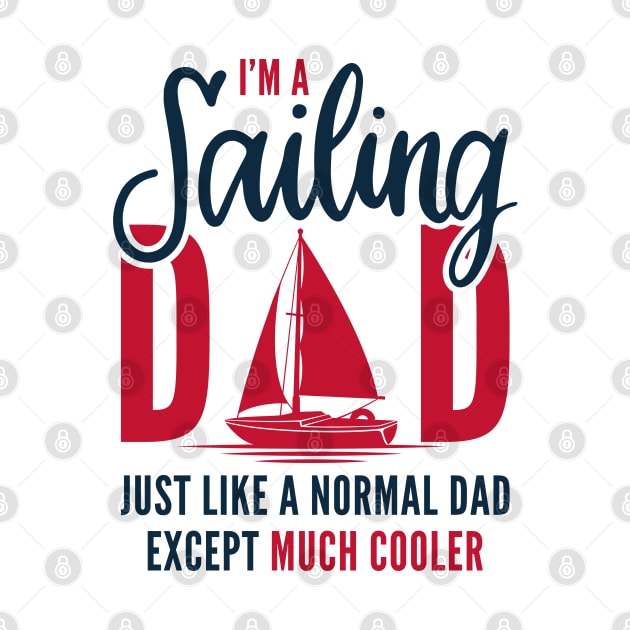 I’m A Sailing Dad by LuckyFoxDesigns