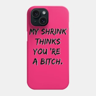 LE SHRINK! Phone Case