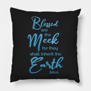 Blessed are the Meek  Beaitudes Sermon on the Mount Pillow