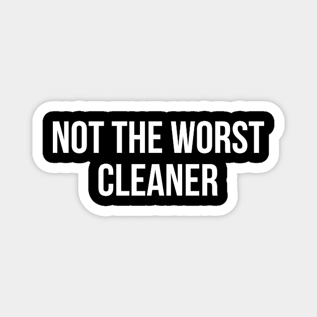 funny cleaner gift Magnet by UniqueStyle