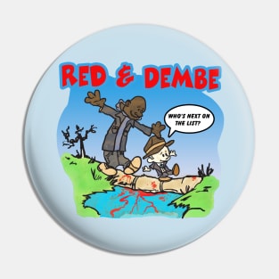 Red and Dembe Calvin and Hobbes Style Pin