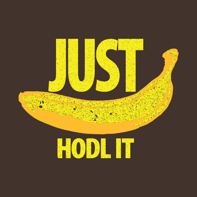 JUST HODL IT Apes Banana Yellow Version by pelagio