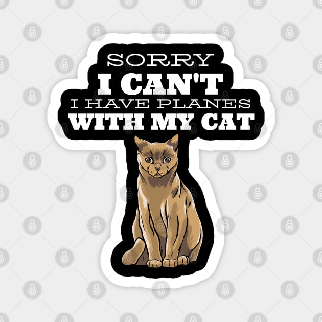 Sorry I can't I have plans with my Cat Magnet by Hunter_c4 "Click here to uncover more designs"