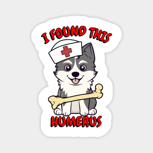 Funny husky dog is a nurse with a joke Magnet