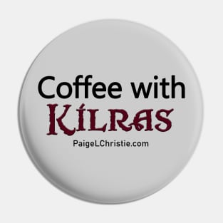 Coffee With Kilras Pin