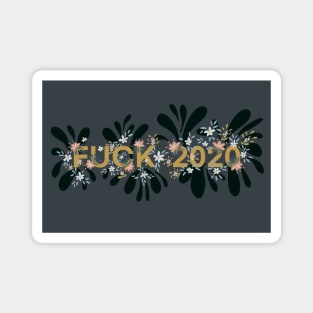 F*ck 2020 snarky frustration wordart Magnet