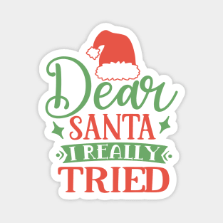 Dear Santa I really tried Magnet
