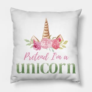 Pretend I'm A Unicorn - Girly Watercolor Pastel Halloween Costume Pillow