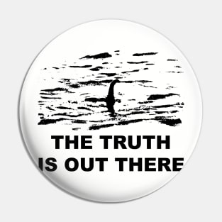 The Truth Is Out There - Loch Ness Pin