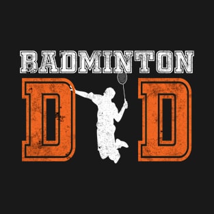 Badminton Dad T-Shirt