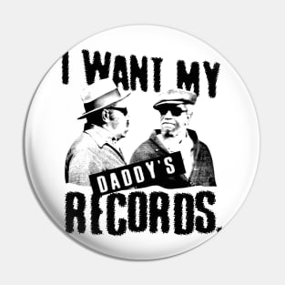 Fred I Want My Daddy Records Pin