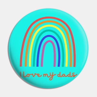 LGBT I Love my Dads Pin