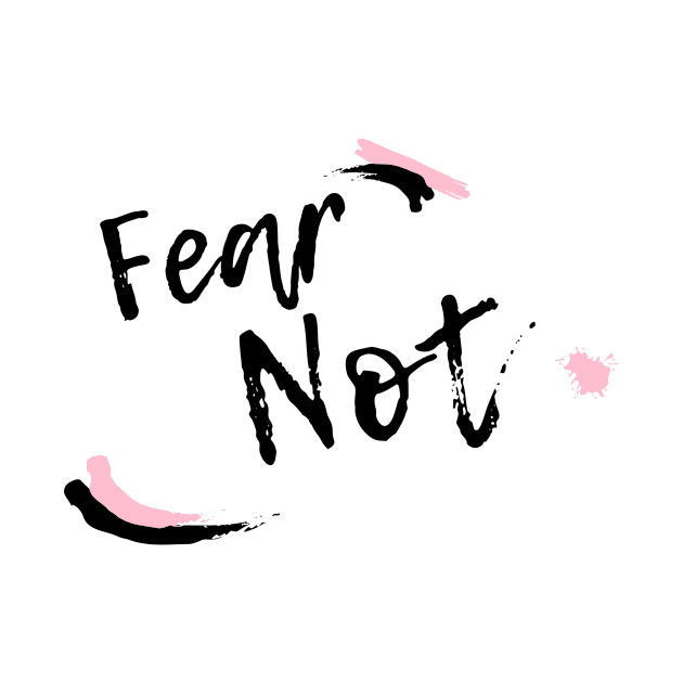 Fear Not by NewCreation