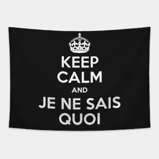 Keep Calm and Je ne sais quoi Tapestry