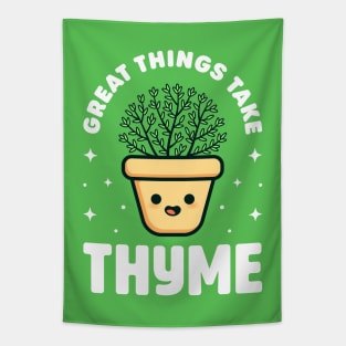 Great Things Take Thyme - Cute Plant Pun Tapestry