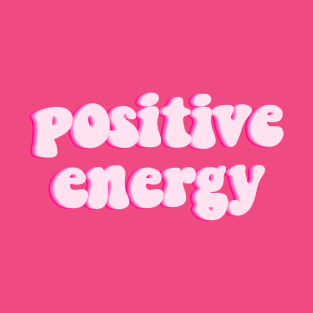Positive energy T-Shirt