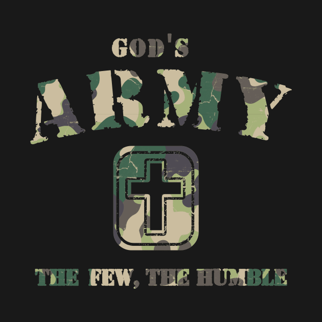 God's Army, The few, the humble, camo text by Selah Shop