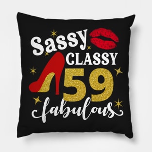 Sassy classy 59 fabulous Pillow