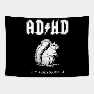 ADHD Hey Look A Squirrel Meme Tapestry