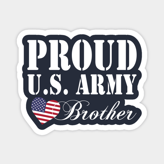 Gift Military - Proud U.S. Army Brother Magnet by chienthanit