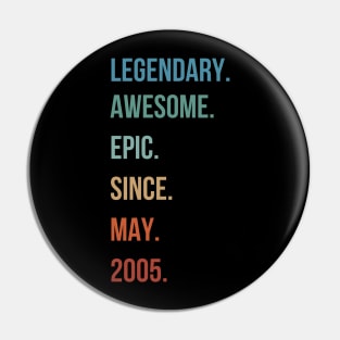 Vintage Legendary Awesome Epice Since May 2005 Birthday Pin