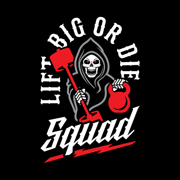 Lift Big Or Die Squad by brogressproject