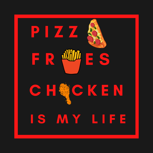 Pizza Fries chicken is my life by Bubbly Tea